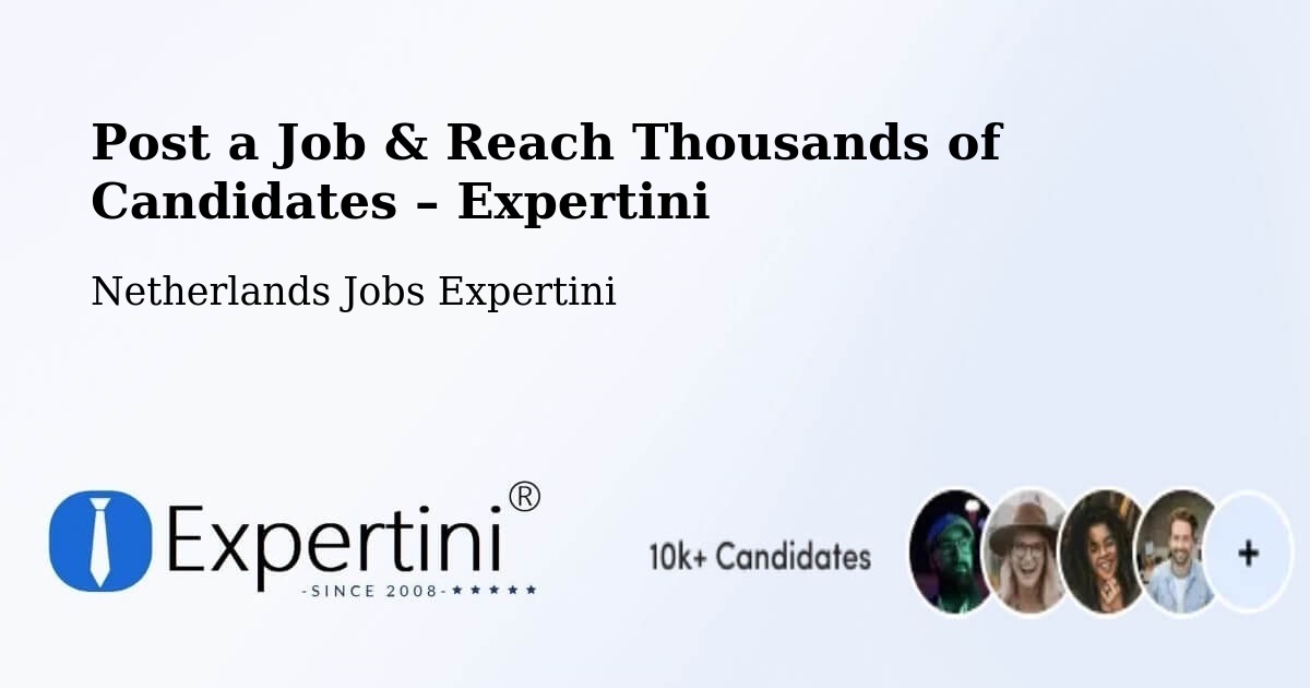Post a Job in Delft – Hire the Right Talent - Delft, Netherlands Jobs Expertini